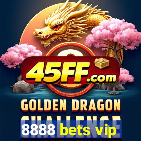 8888 bets vip